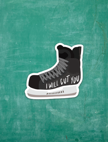 CLOSEOUT - I Will Cut You Hockey Skate - Vinyl Sticker