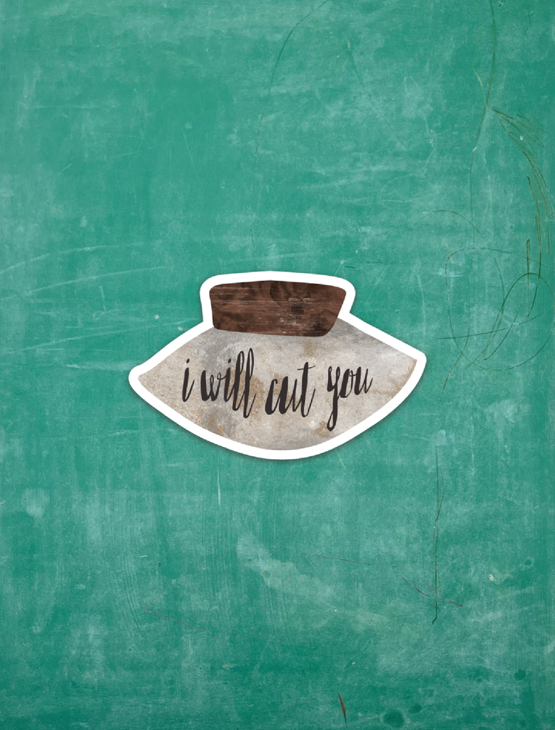 I Will Cut You - Vinyl Sticker